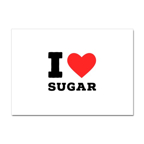 I love sugar  Crystal Sticker (A4) from ArtsNow.com Front