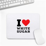 I love white sugar Small Mousepad