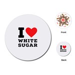 I love white sugar Playing Cards Single Design (Round)