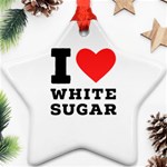 I love white sugar Star Ornament (Two Sides)