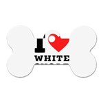 I love white sugar Dog Tag Bone (One Side)