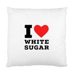 I love white sugar Standard Cushion Case (One Side)