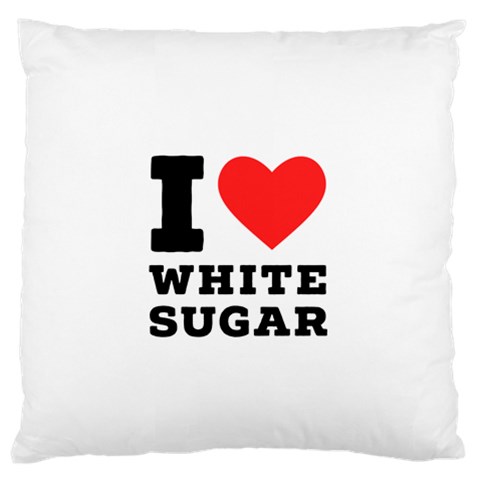 I love white sugar Large Premium Plush Fleece Cushion Case (One Side) from ArtsNow.com Front