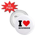 I love bourbon  1.75  Buttons (10 pack)