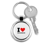 I love bourbon  Key Chain (Round)