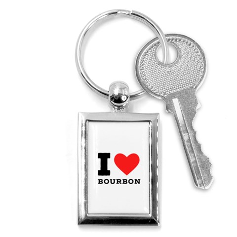 I love bourbon  Key Chain (Rectangle) from ArtsNow.com Front