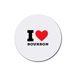 I love bourbon  Rubber Coaster (Round)