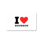 I love bourbon  Magnet (Name Card)