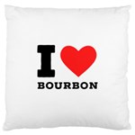 I love bourbon  Large Cushion Case (One Side)