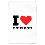 I love bourbon  Removable Flap Cover (L)