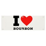 I love bourbon  Banner and Sign 6  x 2 