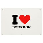 I love bourbon  Banner and Sign 6  x 4 