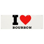 I love bourbon  Banner and Sign 9  x 3 