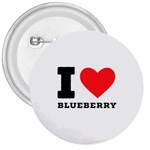 I love blueberry  3  Buttons