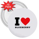 I love blueberry  3  Buttons (10 pack) 