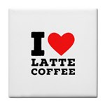 I love latte coffee Tile Coaster