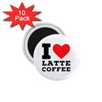 I love latte coffee 1.75  Magnets (10 pack) 