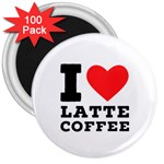 I love latte coffee 3  Magnets (100 pack)