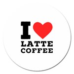 I love latte coffee Magnet 5  (Round)