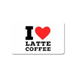 I love latte coffee Magnet (Name Card)