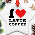 I love latte coffee Star Ornament (Two Sides)