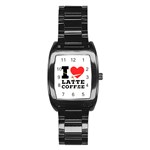 I love latte coffee Stainless Steel Barrel Watch