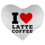 I love latte coffee Large 19  Premium Flano Heart Shape Cushions