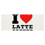 I love latte coffee Banner and Sign 8  x 3 