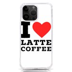 I love latte coffee iPhone 14 Pro Max TPU UV Print Case