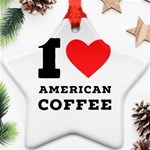 I love American coffee Ornament (Star)