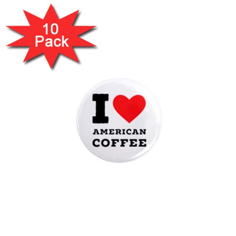 I love American coffee 1  Mini Magnet (10 pack)  from ArtsNow.com Front