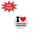 I love American coffee 1  Mini Magnets (100 pack) 