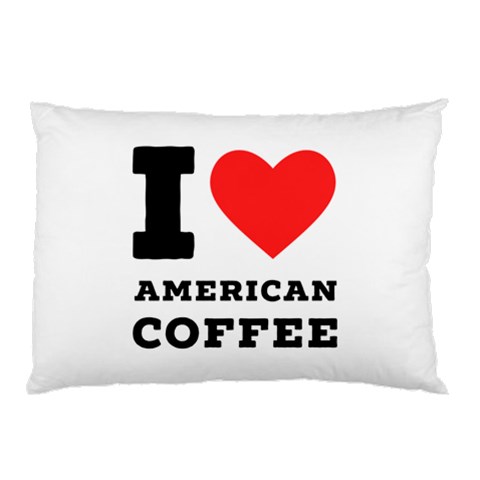 I love American coffee Pillow Case from ArtsNow.com 26.62 x18.9  Pillow Case