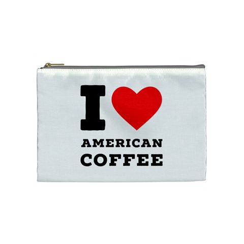 I love American coffee Cosmetic Bag (Medium) from ArtsNow.com Front