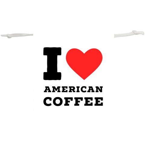 I love American coffee Lightweight Drawstring Pouch (XL) from ArtsNow.com Front
