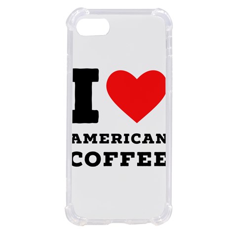 I love American coffee iPhone SE from ArtsNow.com Front