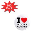 I love mocha coffee 1  Mini Magnets (100 pack) 
