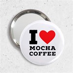 I love mocha coffee 2.25  Handbag Mirrors