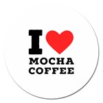 I love mocha coffee Magnet 5  (Round)