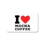 I love mocha coffee Magnet (Name Card)