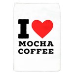 I love mocha coffee Removable Flap Cover (S)