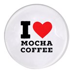 I love mocha coffee Round Glass Fridge Magnet (4 pack)