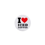 I love iced coffee 1  Mini Magnets