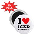 I love iced coffee 1.75  Magnets (10 pack) 