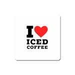 I love iced coffee Square Magnet