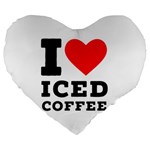 I love iced coffee Large 19  Premium Heart Shape Cushions