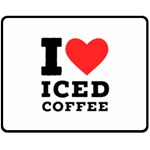 I love iced coffee Two Sides Fleece Blanket (Medium)