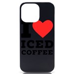 I love iced coffee iPhone 14 Pro Max Black UV Print Case