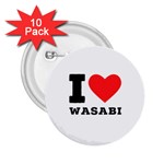 I love wasabi 2.25  Buttons (10 pack) 