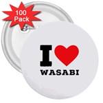 I love wasabi 3  Buttons (100 pack) 